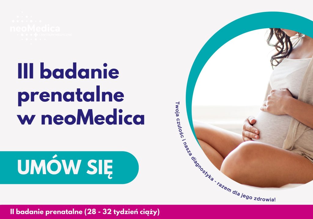 USG III trymestru, badania prenatalne, badania prenatalne Poznań, ciąża, ginekolog, ginekolog Poznań neoMedica